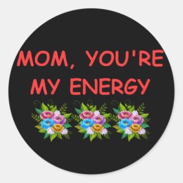 Sticker Maman You, re My Energy