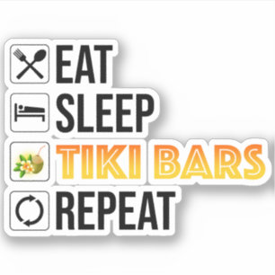 Sticker Manger. Dormir. Bars Tiki. Répéter