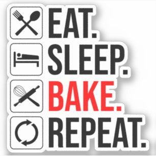 Sticker Manger. Dormir. Du pain. Recommencer
