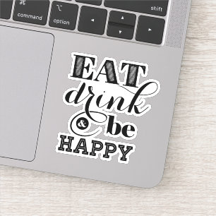 Sticker Mangez, boisson et soyez heureux