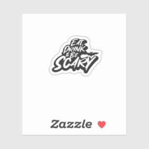 Sticker Mangez, Buvez Et Soyez Effrayant De Base Propre