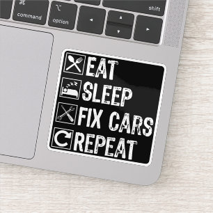 Sticker Mangez le sommeil Fixer les voitures Répéter Funny