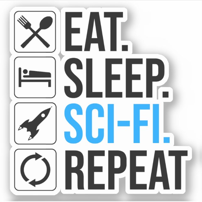 Sticker Mangez Sleep Sci-Fi Répéter (Devant)