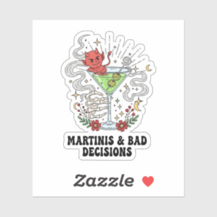Sticker Martinis & Bad Decisions Cocktail Diabolique Drôle