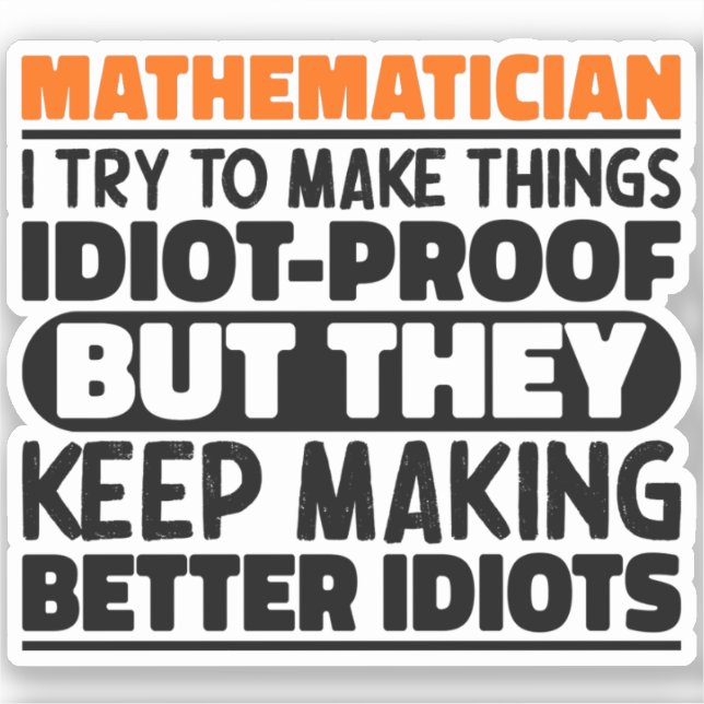 Sticker Mathématicien, J'Essaie De Faire Des Choses Drôle (Recto)