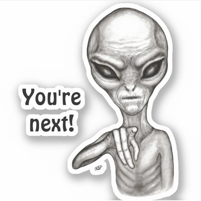 Sticker Mauvais Alien, Tu es le prochain ! (Devant)
