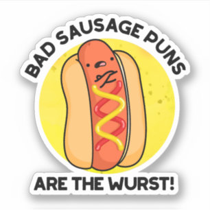Sticker Mauvais jeux de mots sur les saucisses sont les pl