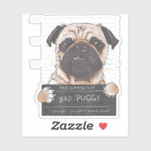 Sticker Mauvaise charge Puggy Vous ne voulez pas connaître