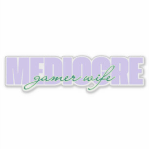 Sticker Médiocre Épouse Gamer (J'Essaie !)