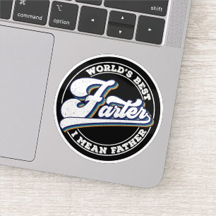 Sticker Meilleur Farter du monde Je veux dire les paroles 