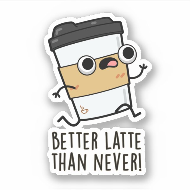 Sticker Meilleur Latte Que Jamais Drôle Pun De Café (Devant)