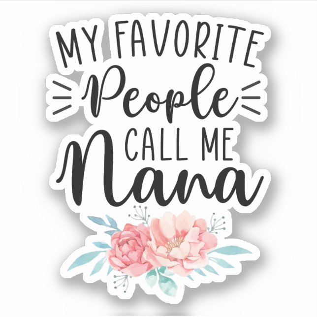 Sticker Mes gens préférés m'appellent Nana, cadeau pour gr (Devant)