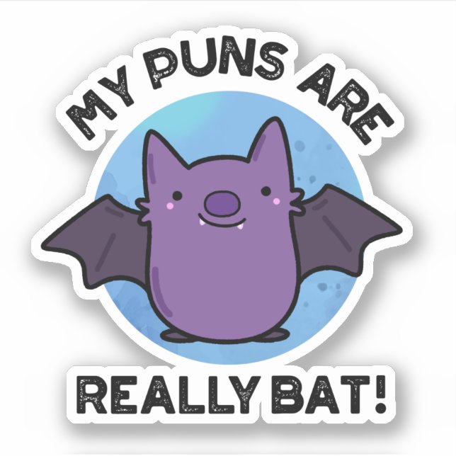 Sticker Mes Puns Sont Vraiment Bat Drôle Animal Pun (Devant)