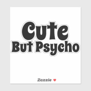 Sticker Mignon, Mais Psychotique
