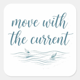 Sticker mit Wu-Wei-Flusszitat 'Move With The Curre