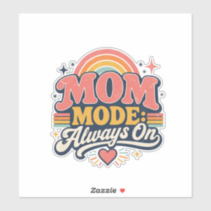 Sticker Mode Maman Toujours Activé Cadeau Rétro de Fête de