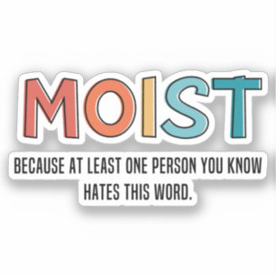 Sticker Moist Funny Dit Humour humide Dons Amusants