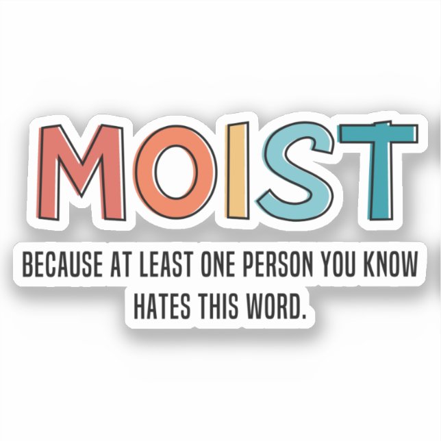 Sticker Moist Funny Dit Humour humide Dons Amusants (Recto)
