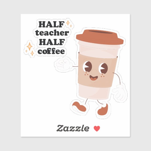 Sticker moitié enseignant moitié café, Drôle cadeau pour e (Feuille)