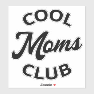 Sticker Moms Club cool I