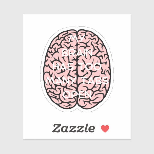 Sticker Mon cerveau a trop d'onglets, des onglets cérébrau (Feuille)