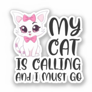 Sticker Mon chat appelle et je dois y aller