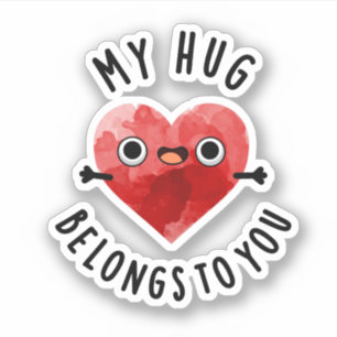 Sticker Mon Gros Coin Vous Appartient Drôle Pun Coeur