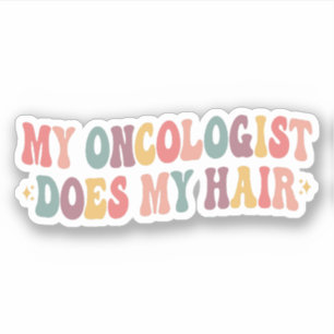 Sticker Mon Oncologue Fait Mon Cheveux Drôle Cancer Du Sei