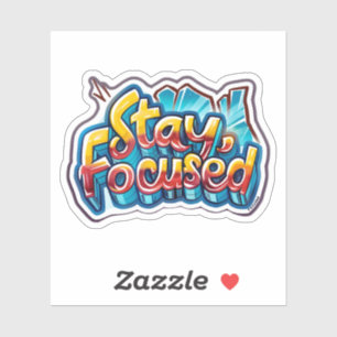 Sticker Motivation inspirante Restez focalisé