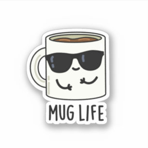 Sticker Mug Life amusant Mug Pun