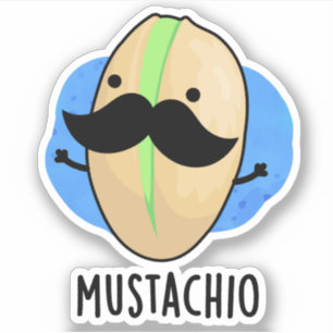 Sticker Mustachio Funny Pistachio Mustache Pun