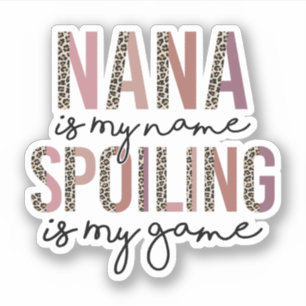 Sticker Nana Est Mon Nom Spoiling Est Mon Jeu, Grand-Mère 