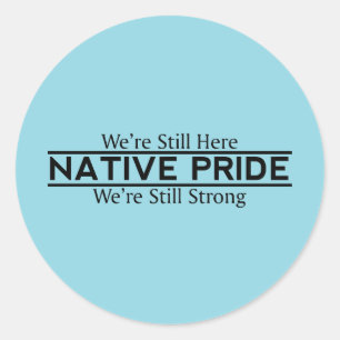 Sticker Native Pride Immer Noch Hier Immer Noch St