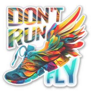 Sticker Ne cours pas, Fly   Neon Running vinyle taillé sur