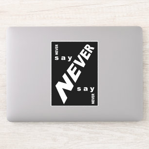 Sticker Ne jamais dire
