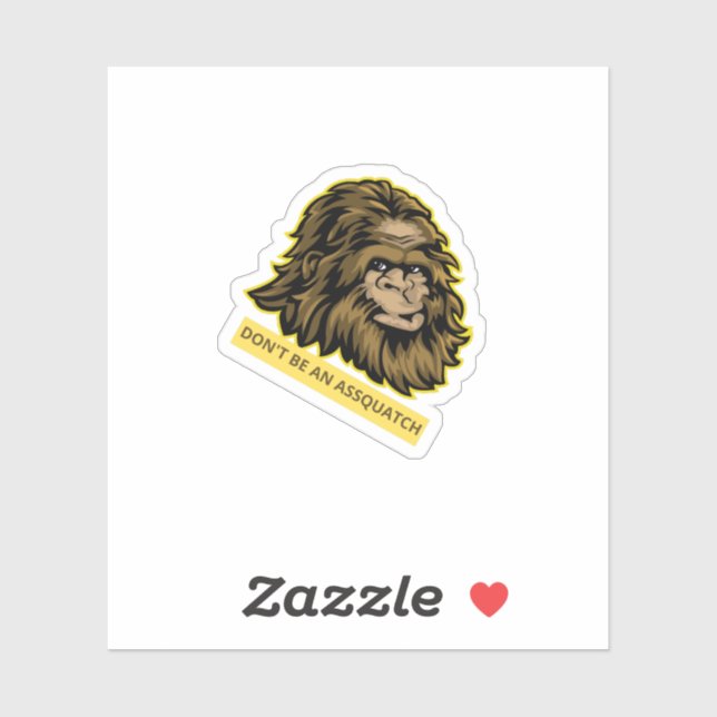 Sticker Ne pas être un Assquatch Sasquatch Bigfoot Vinyl (Feuille)