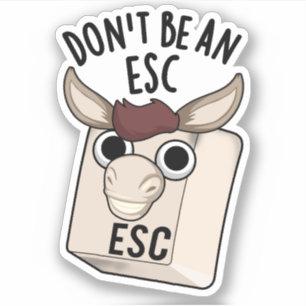 Sticker Ne soyez pas un jeu de claviers amusant Esc