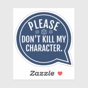 Sticker Ne tuez pas mon personnage Drôle D&D