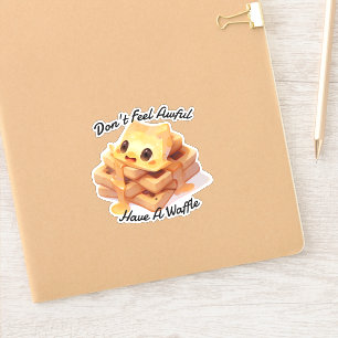 Sticker Ne vous sentez pas mal, ayez une gaufre