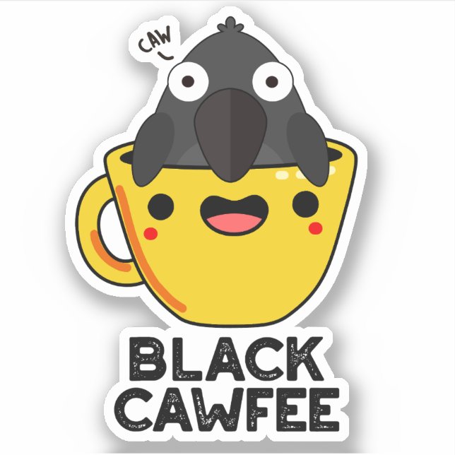 Sticker Noir Cawfee Funny Crow Coffee Pun de café (Devant)