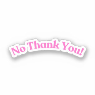 Sticker Non Merci Rose Drôle