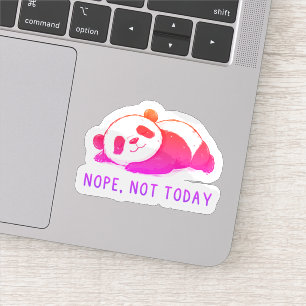 Sticker Non, pas aujourd'hui Funny Panda 