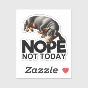 Sticker Nope Pas Aujourd'Hui Dachshund