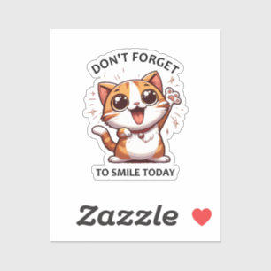 Sticker N'oubliez pas de sourire aujourd'hui drôle Happy C