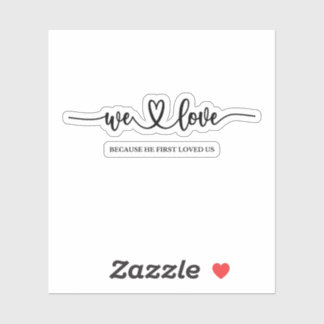 Sticker Nous Aimons Parce Qu'Il Nous Aimait Pour La Premiè