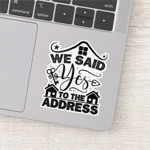 Sticker Nous Avons Répondu Oui À L'Adresse Que Nous Avons 