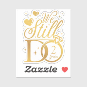 Sticker Nous Faisons Encore 2 Anniversaires Mariages Vinyl