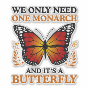 Sticker Nous n'avons besoin que d'un monarque et c'est un