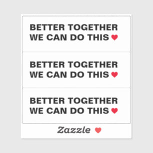 Sticker Nous Pouvons Le Faire Mieux Ensemble Citer