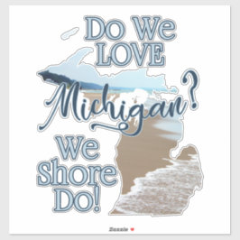 Sticker Nous Shore Do Love Michigan | Michigan